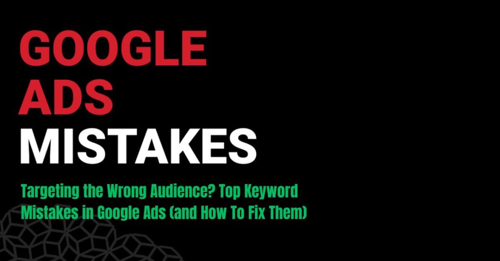 keyword mistakes in google ads