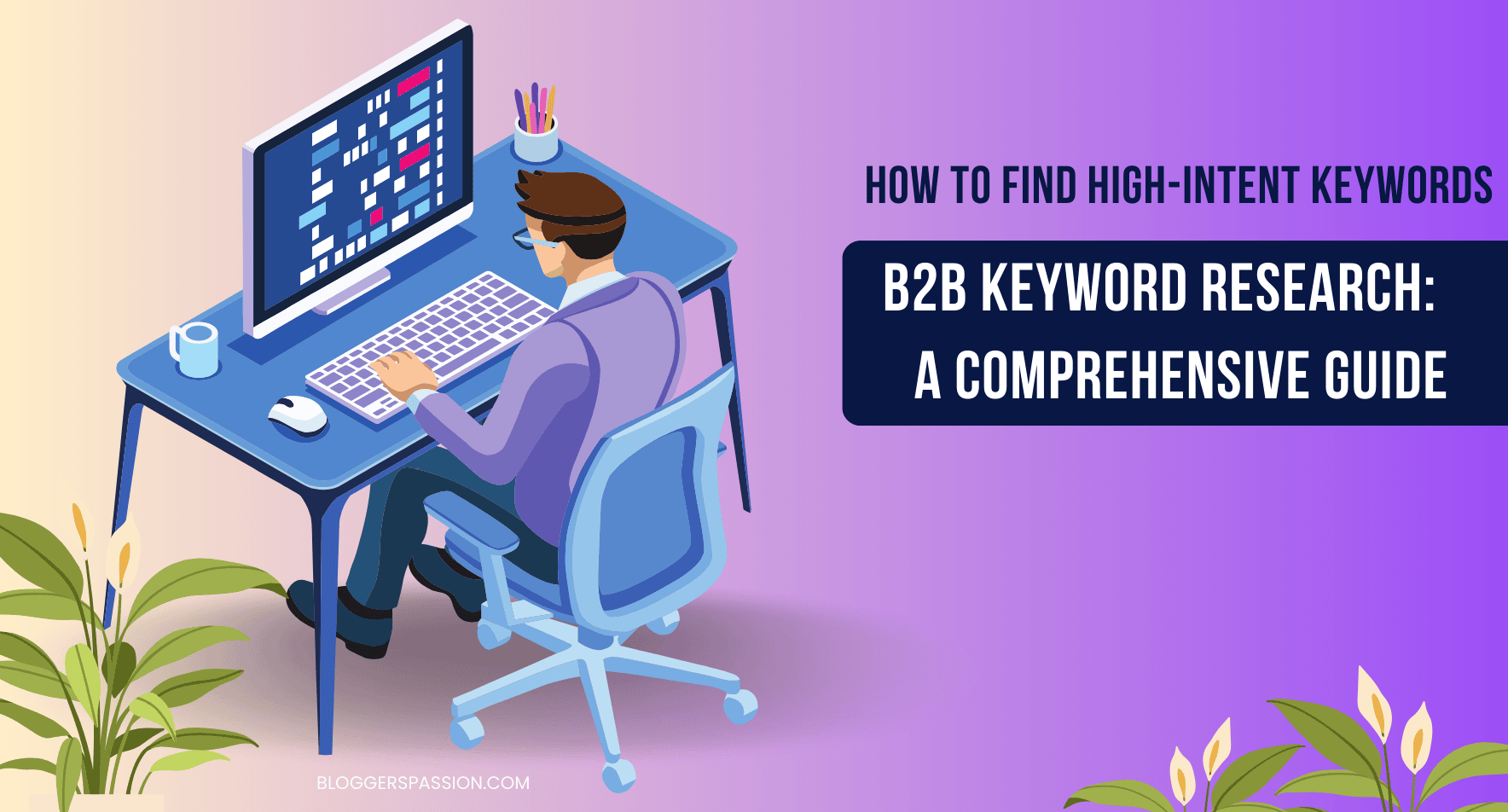 How To Find High-Intent B2B Keywords