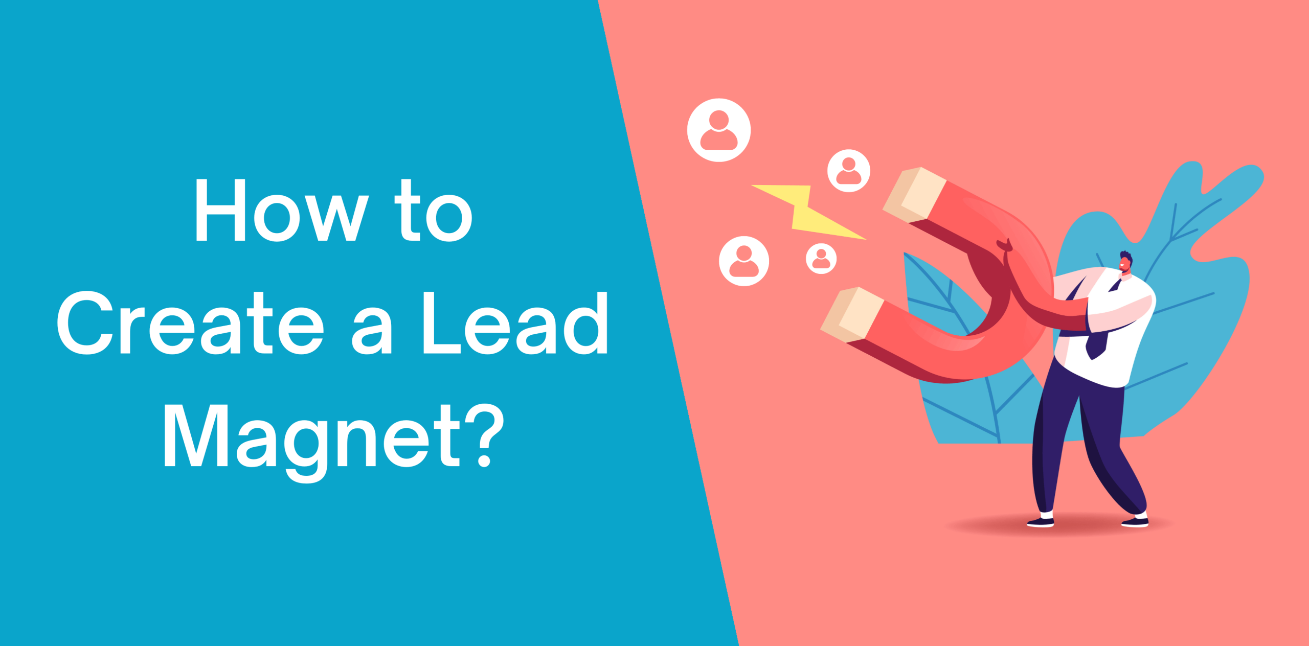 How to Create a Lead Magnet