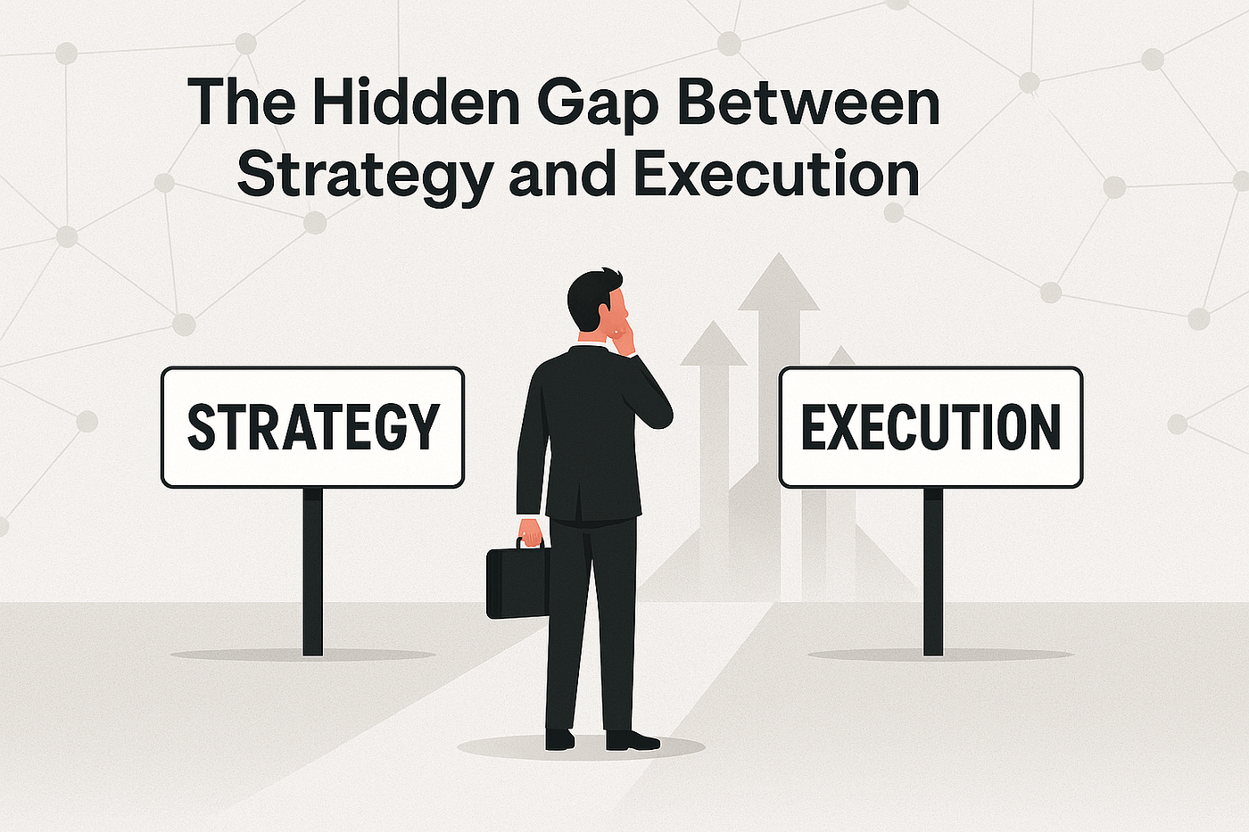 Gap Between Strategy and Execution